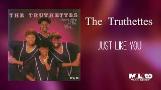 The Truthettes - Just Like You