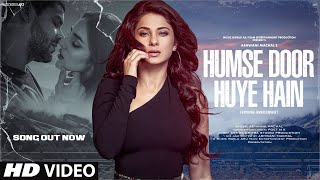 Humse Door Huye Hain: New Sad Song (Breakup) | New Song 2024 | New Hindi Song | Sad Song Hindi
