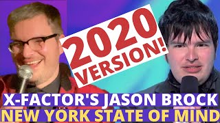 NEW YORK STATE OF MIND (2020 Version) X-Factor Finalist Jason Brock Sings LIVE