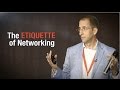 8th video:“ The Etiquette of Networking ” by Paul JR Renaud