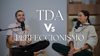 PERFECCIONISMO Vs TDA, ASÍ ERA NUESTRA VIDA - EN LA CASA HABLAMOS, EP19