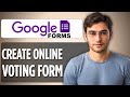 How to Create an Online Voting Form in Google Forms | 2025 Full Step-by-Step Guide
