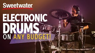 Choosing the Best Electronic Drum Set on ANY Budget