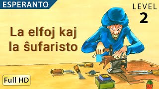 The Elves and the Shoemaker: Learn Esperanto with subtitles - Story for Children \