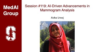 MedAI #119: AI-Driven Advancements in Mammogram Analysis | Aisha Urooj