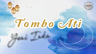 Yeni Inka ft Adella - Tombo Ati | Obat Hati (Lyric)