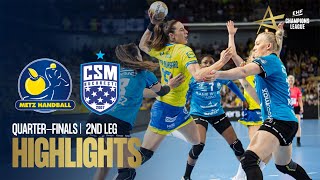 Metz Handball vs CSM Bucuresti | Quarter-finals | EHF Champions League Women 2023/24