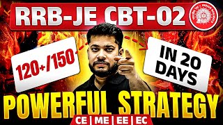 RRB JE CBT 2 Preparation Strategy | MOST POWERFUL Strategy to Score 120+ Marks🔥🔥| RRB JE 2024