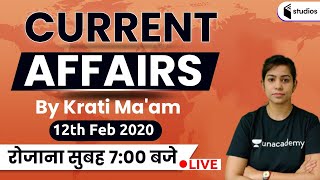 7:00 AM - Daily Current Affairs 2020 Analysis By Krati Ma'am | 12th February 2020