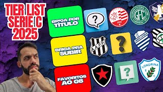 TIER LIST SÉRIE C 2025: 9 CAMPEÕES BRASILEIROS DISPUTAM O ACESSO! QUEM VAI SUBIR?