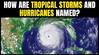 Declassifying the mystery behind names of storms