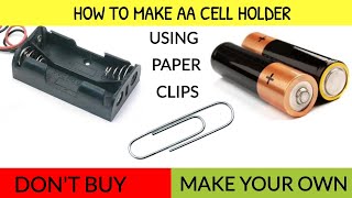 How To Make Battery Holder | Simple  Home Made AA Cell Battery Holder| DIY| IDEA WITH PAPER CLIPS