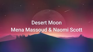 Mena Massoud & Naomi Scott – Desert Moon ( Lyrics )