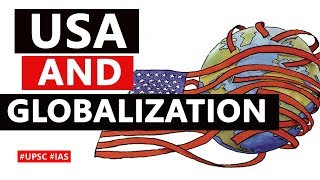 USA and Globalization, Impact of Trump administration's policy on US China Trade War? #UPSC2020 #IAS