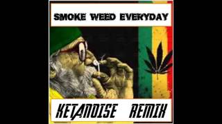 Dr Dre & Snoop Dogg - Smoke Weed Everyday (Ketanoise Remix)