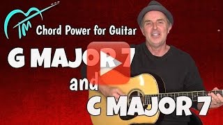 G Major 7 And C Major 7: Play 5X Songs With Chord Power