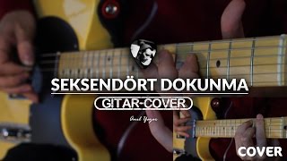 Seksendört - Dokunma (Gitar Cover)