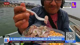 El ceviche peruano es patrimonio de la humanidad