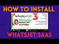 How to Install WhatsJet SaaS - WhatsApp Marketing Platform with Bulk Sending, Campaigns & Chat Bots