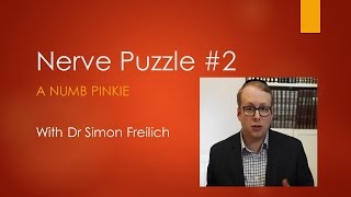 Nerve Puzzle  2 -A numb pinkie - The Neurophysiology assessment of Cubital Tunnel Syndrome