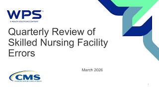 Quarterly Review of Skilled Nursing Facility Errors