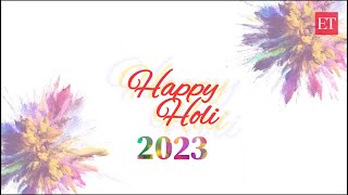 The Economic Times wishes you a very happy Holi 2023