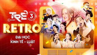 TRẺ CONCERT 3: RETRO - TRƯỜNG ĐH KINH TẾ - LUẬT | Diva Hồng Nhung cháy hết mình, Hồ Ngọc Hà cứu nguy