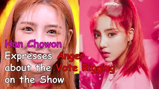 Former Produce 48 Contestant/LIGHTSUM Han Chowon Expresses Anger about the Vote Rigging on the Show