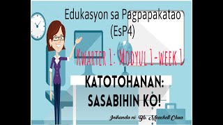 Kwarter1_Modyul1_Week1-EsP4-Pagsasabi ng Katotohanan:Sasabihin Ko!