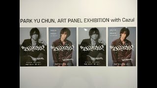 PARK YUCHUN ✖ Cazul ART EXHIBITON