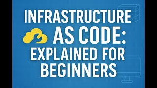 What Is Infrastructure as Code? Explained for Beginners (Full Guide)