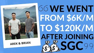 How Arek \u0026 Brian Went From $6K - $120K/Months