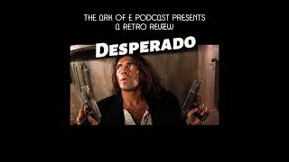 Desperado - A Retro Review