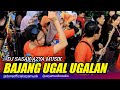 DJ SASAK BAJANG UGAL UGALAN AZYA MUSIK