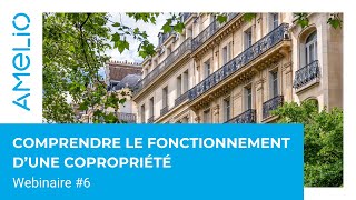 Comprendre le fonctionnement d'une copropriété / Webinaire #6