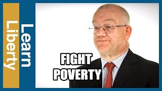 How to Fight Global Poverty - Learn Liberty