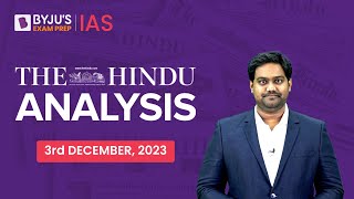 The Hindu Newspaper Analysis | 3rd December 2023 | Current Affairs Today | UPSC Editorial Analysis