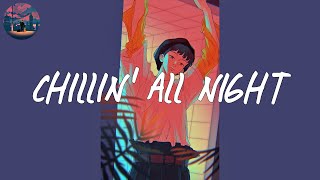 chillin' all night ✨ pop chill music mix