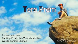 Tera Prem (Official Lyric Video) - Vno Waribam - New Hindi Christian Song