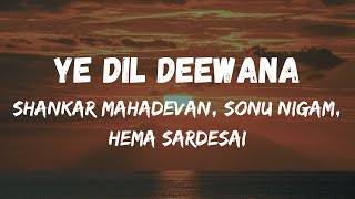 Yeh Dil Deewana || Shah Rukh | Mahima | Sonu Nigam, Shankar Mahadevan | 90's Hindi Hit Songs