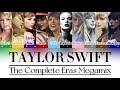 Taylor Swift: The Complete Eras Megamix (A Mashup of 230 Songs+) |By Joseph James|Color Coded Lyrics