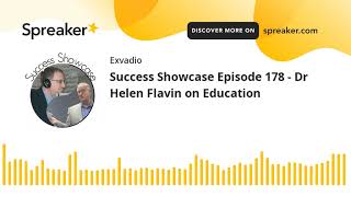 Success Showcase Episode 178 - Dr Helen Flavin on Education