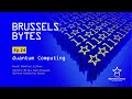 the world of quantum computing brussels bytes with milja kalliosaari