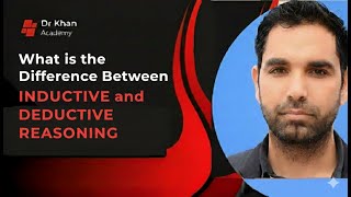 What is the difference between Inductive Reasoning and Deductive Reasoning, Explained with Examples