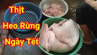 Thịt Nguyên Con Heo Rừng Làm Vài Món Ngày Tết