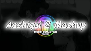 Aashiqui 2 Mashup Bass Booster🎧💖  | THILI MUSIC ❤🎧