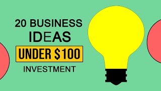 20 Business Ideas Under $100 Investment for 2024