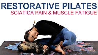 FULL BODY RESTORATIVE PILATES | SCIATICA PAIN & MUSCLE FATIGUE