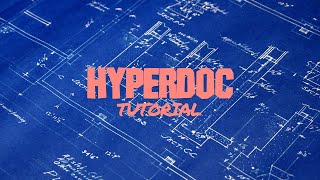 Hyperdoc Tutorial