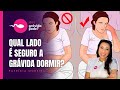 QUAL LADO CERTO QUE A GRÁVIDA DEVE DEITAR, RELAXAR OU DORMIR? | Boa Gravidez - Patrícia Moreira